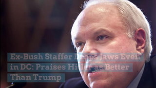 Ex-Bush Staffer Drops Jaws Even in DC: Praises Hitler as Better Than Trump