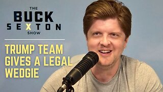 Trump Team Gives a Legal Wedgie | The Buck Brief