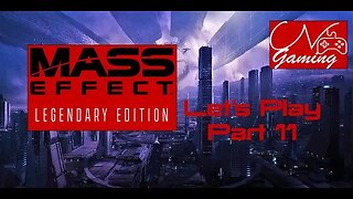 Mass Effect 1 Legendary Edition Part 11