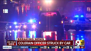 Colerain officer struck by car, still in serious condition