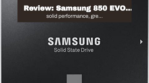 Review: Samsung 850 EVO 1TB 2.5-Inch SATA III Internal SSD (MZ-75E1T0B/AM)