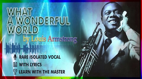What a wonderful world by Louis Armstrong | Rare Isolated Vocal | With Lyrics