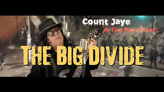 "The Big Divide" by Count Jaye & the Hard Beats (Official Music Video)