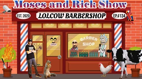 Live with Moses and Rick Episode 134 LolCow Barber Shop #Derkieverse #Workieverse