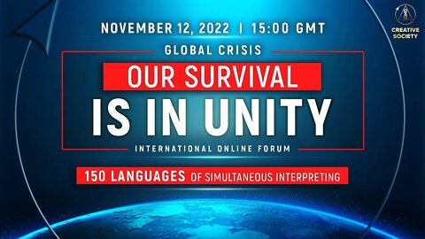 Global Crisis. Our Survival is in Unity | International Online Forum November 12, 2022