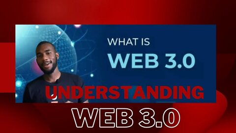 WEB 3.0 EXPLAINED : IMPORTANCE OF 3.0, UNDERSTANDING WEB 3.0.