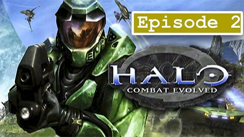 Halo CE - Episode 2 || "Crash Landing on Halo"