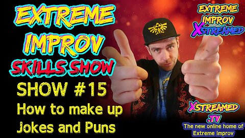 How To Make Up Jokes and Puns: Extreme Improv Skills Show Podcast #15