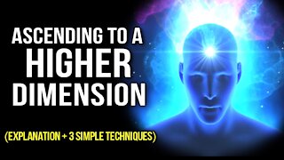 Awakening the Mind & Ascending to Higher Dimensions (Explanation + 3 tips for the Ascension Process)