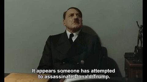 Hitler is informed about the assassination attempt on Trump