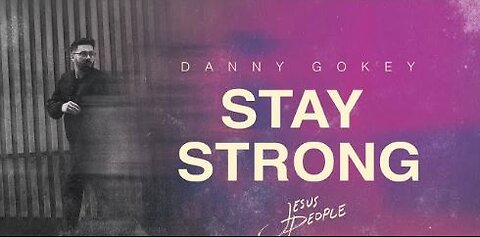 Danny Gokey - Stay Strong