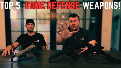 TOP 5 Weapons For Home Defense!