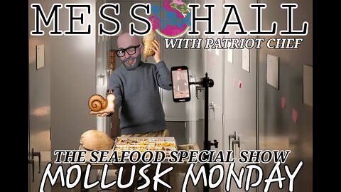 MESS HALL MOLLUSK MONDAY SEAFOOD SPECIAL