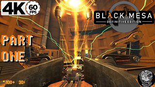 (PART 01) [The Resonance Cascade] Black Mesa 4k60