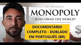 MONOPÓLIO (MONOPOLY) - Documentário - Quem é o 1% dono do mundo? Nós somos os 99%...