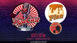 Flan - O Tabaconista - PipeReviews