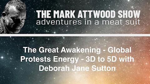 The Great Awakening - Global Protests Energy - 3D to 5D with Deborah Jane Sutton