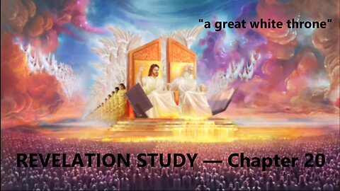 Revelation Study — Chapter 20