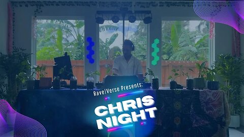 Rave|Verse presents "Chris Night" Live Stream Mix Sessions Ep. 1