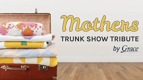Mothers Trunk Show Tribute