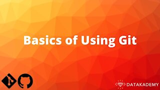 Basics of Using Git