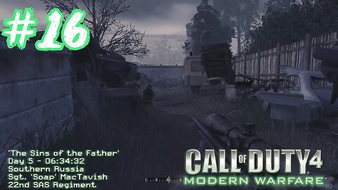 Call of Duty 4: Modern Warfare - Part 16 - Sins of the Father [COD:4 MW Ep.16]