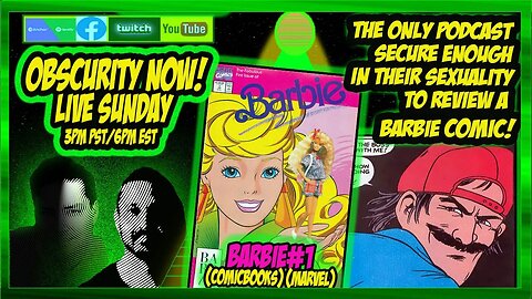Obscurity Now! #Podcast #113 Barbie #1 #Comicbook #marvelcomics