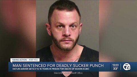 Man who pleaded guilty to deadly sucker punch gets 8-15 years in prison