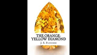 The Orange-Yellow Diamond by J. S. Fletcher - Audiobook