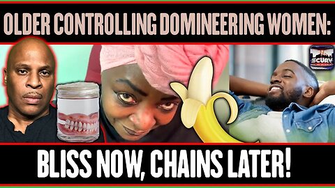 OLDER CONTROLLING DOMINEERING WOMEN: BLISS NOW | CHAINS LATER! | LANCESCURV