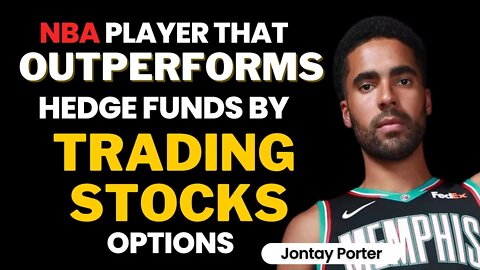NBA Player That Outperforms Hedge Funds By Trading Stock Options – Jontay Porter