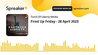 Fired Up Friday - 28 April 2023