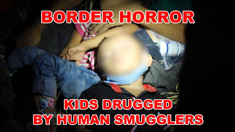 BORDER HORROR: Kids Drugged By Human Smugglers In Texas