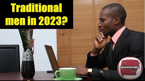 Traditional men in 2023?