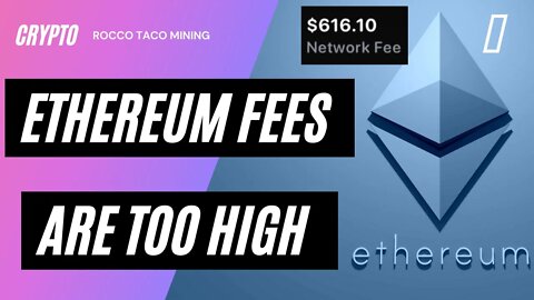 Ethereum Fees Are Too High
