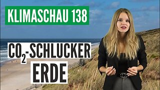 Natur schluckt wohl deutlich mehr CO2 als gedacht - Klimaschau 138