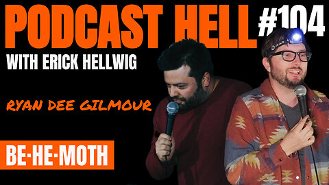 Be·He·Moth (feat. Ryan Dee Gilmour) - Podcast Hell with Erick Hellwig #104