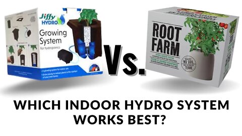 Jiffy Hydro Vs. Root Farm Hydroponic Systems. Which Hydroponic System Is Best For A Beginner?