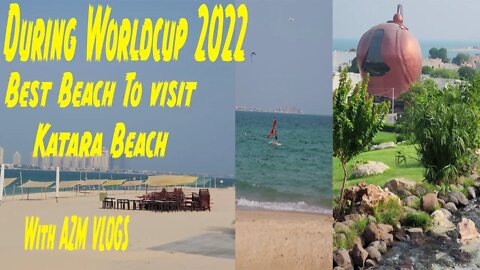 Best Beach to Visit In Qatar | Katara Beach | AZM VLOGS