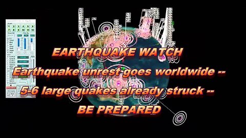 Earthquake Unrest Goes World-Wide 5-6 Quakes Already Struck- Be Prepared