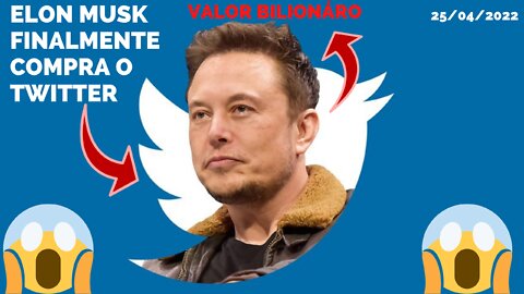 ELON MUSK FINALEMNTE FECHA A COMPRA DO TWITEER POR 44 BILHOES DE DOLÁRES