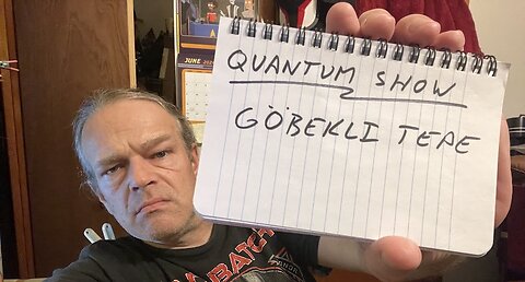 Quantum Show: Gobekli Tepe Outrage
