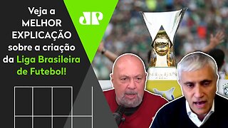 "O que os CLUBES querem é..." ENTENDA a Liga Brasileira de Futebol!