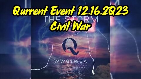 Qurrent Event 12.16.2Q23 - Civil War