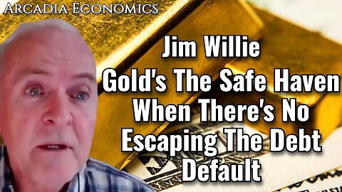 Dr. Jim Willie: 'Gold's The Safe Haven When There's No Escaping The Debt Default'