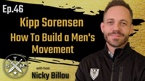 The Sovereign Man Podcast EP46: Kipp Sorensen - How To Build a Men's Movement
