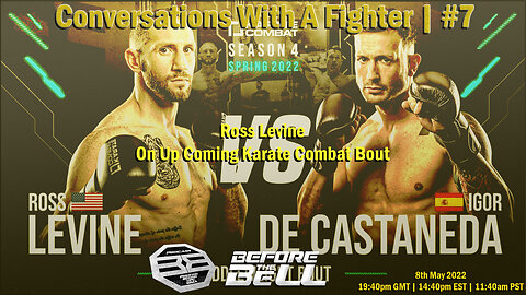 ROSS 'TURBO' LEVINE - On His 2nd Fight With Karate Combat | CONVERSATIONS WITH A FIGHTER #7
