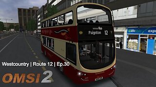 OMSI 2 | Westcountry 3 | Route 12 | Ep. 30