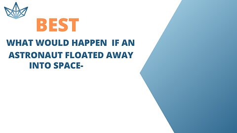 What Would Happen If An Astronaut Floated Away Into Space?