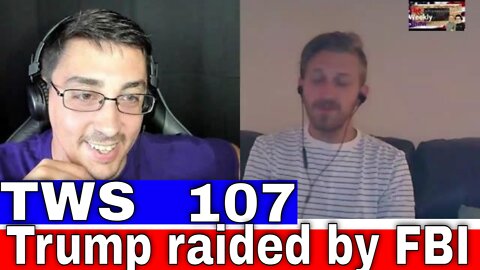 Reaction To Trump Being Raided By FBI At Mar A Lago - TWS 107